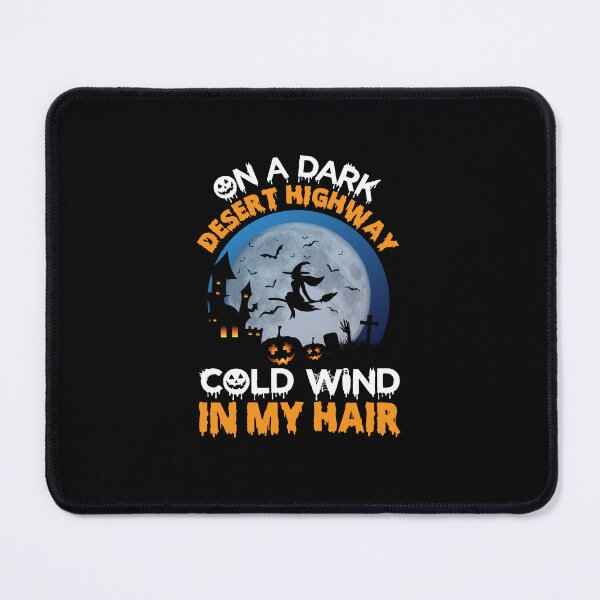 Item preview, On A Dark Desert Highway Cold Wind In My Hair designed and sold by haitran6382.