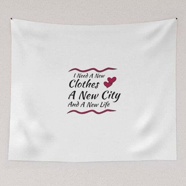 Item preview, i need a new clothes, a new city an a new life designed and sold by Crystakim.