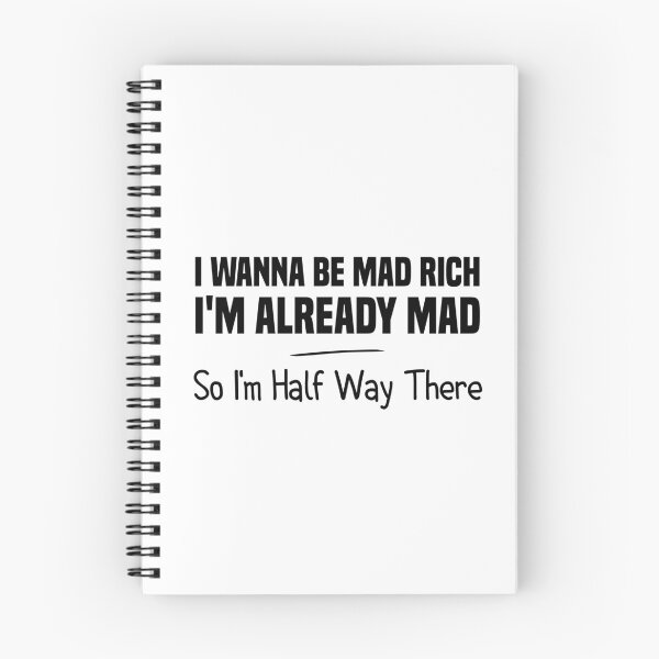 Item preview, i wanna be mad rich i'm already mad so i'm half way there designed and sold by Crystakim.