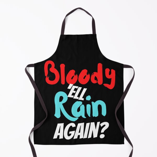 Item preview, Bloody 'ell, rain again? designed and sold by 2Cheesy4U.