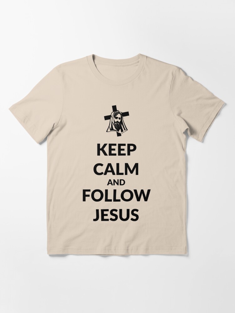 Essential T-Shirt mit Keep calm and follow Jesus, designt und verkauft von dynamitfrosch