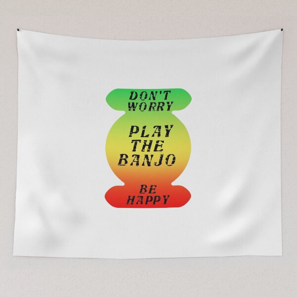 Item preview, Don't Worry - Be Happy - Play The Banjo designed and sold by Ars-flos-est.