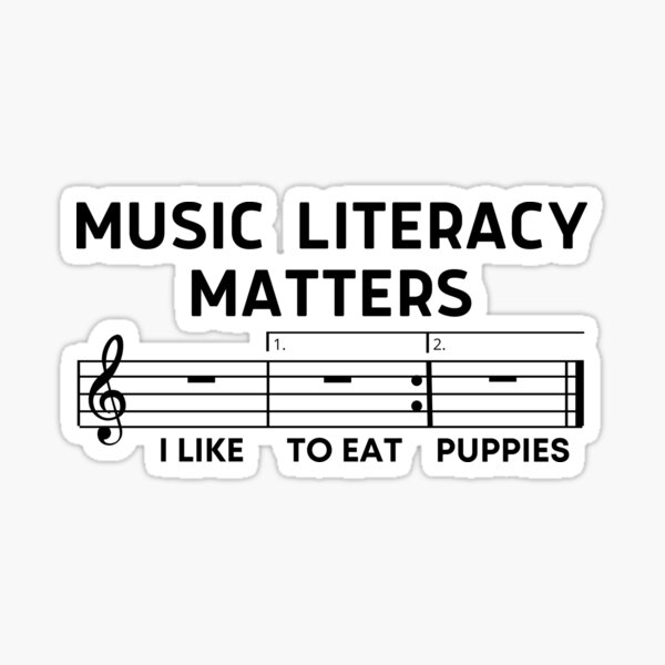 Music Literacy Matters I Like To Eat Puppies For Funny Music Lovers And Puppies Music Literacy Matters I Like To Eat Puppies For Funny Music Lovers And Puppies