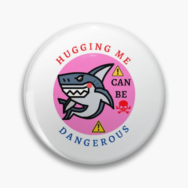 Item preview, shark hugging me can be dangerous designed and sold by Trucker10.