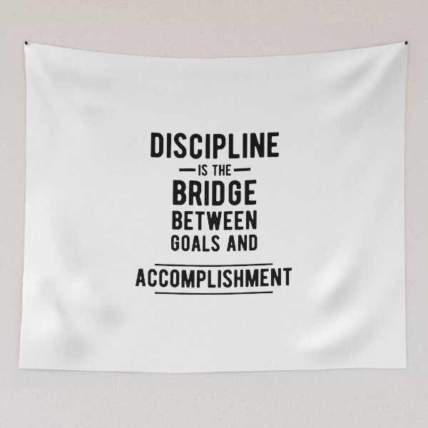 Item preview, Discipline Is The Bridge Between Goals And Accomplishment designed and sold by Olivergifts.