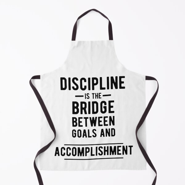 Item preview, Discipline Is The Bridge Between Goals And Accomplishment designed and sold by Olivergifts.