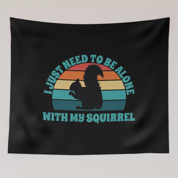 Item preview, I Just Need To Be Alone With My Squirrel Retro Sunset designed and sold by PeachesMommy.
