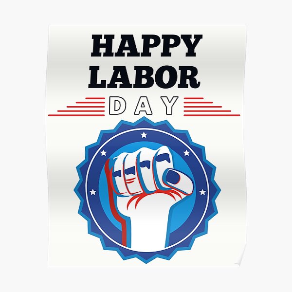 "Happy Labor Day 2022." Poster for Sale by sldesign1 Redbubble
