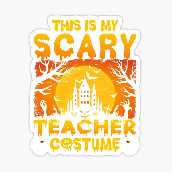 My Scary Teacher Costume Halloween Themed Teacher – The Teacher's Crate