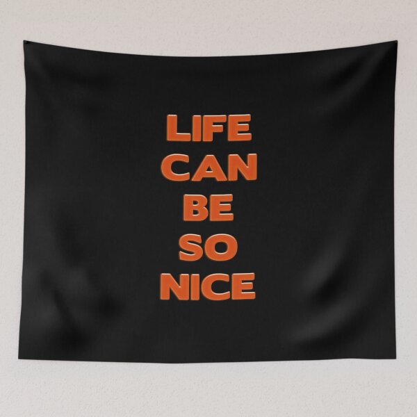 Item preview, Life Can be so Nice designed and sold by foggynotion.