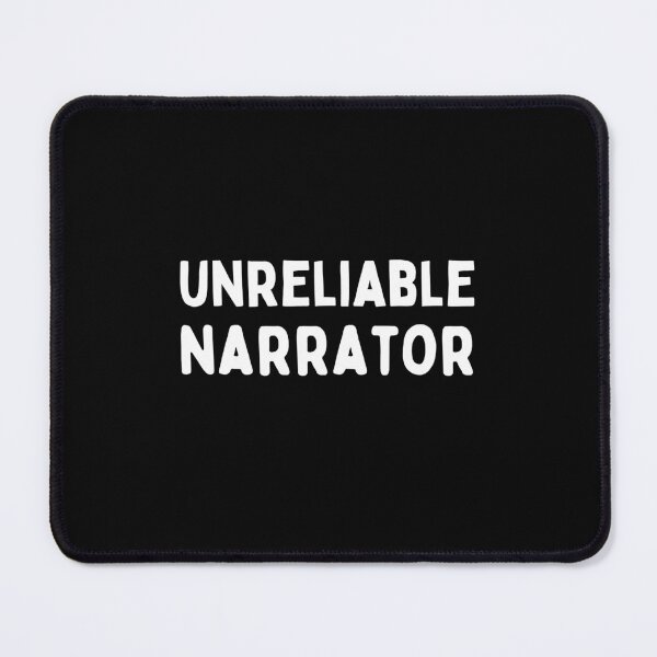 Item preview, Unreliable Narrator designed and sold by PotluckPrints.