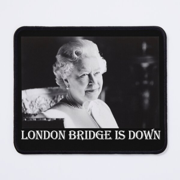 Item preview, London Bridge is Down (RIP Elizabeth ll) designed and sold by DedicatedStore.