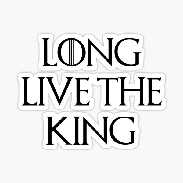 long-live-the-king-quote-king-charles-sticker-for-sale-by-kamidesuyo