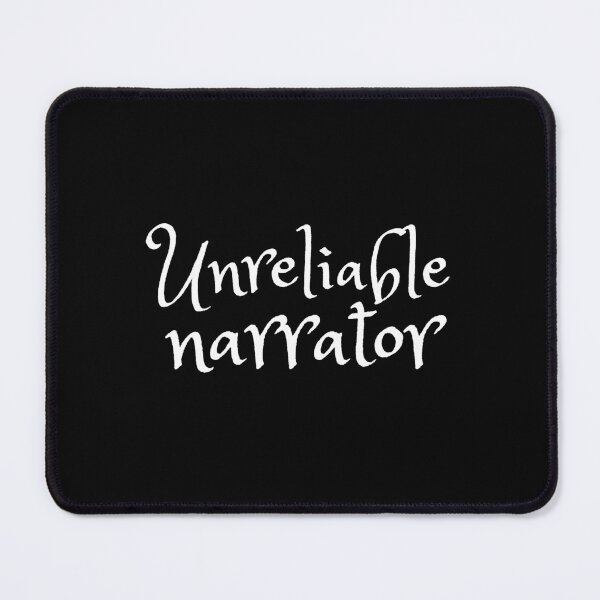 Item preview, Unreliable Narrator designed and sold by PotluckPrints.
