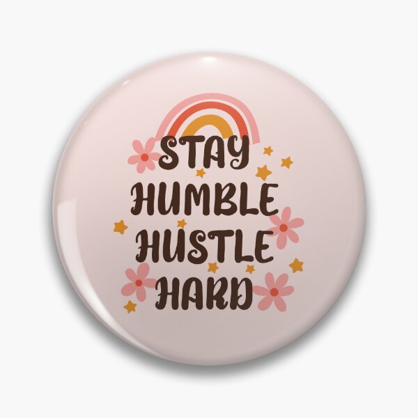Item preview, Stay Humble Hustle Hard Rainbow designed and sold by bolimj.