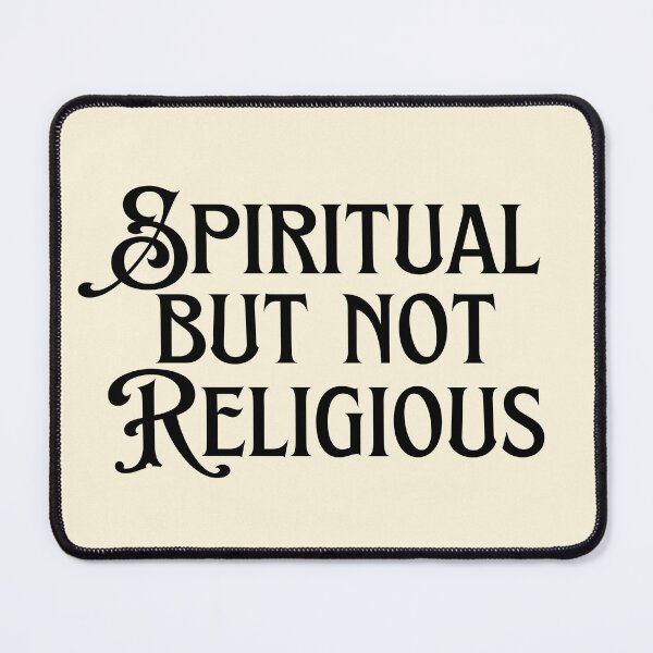 Item preview, Spiritual But Not Religious designed and sold by Einstein12345.