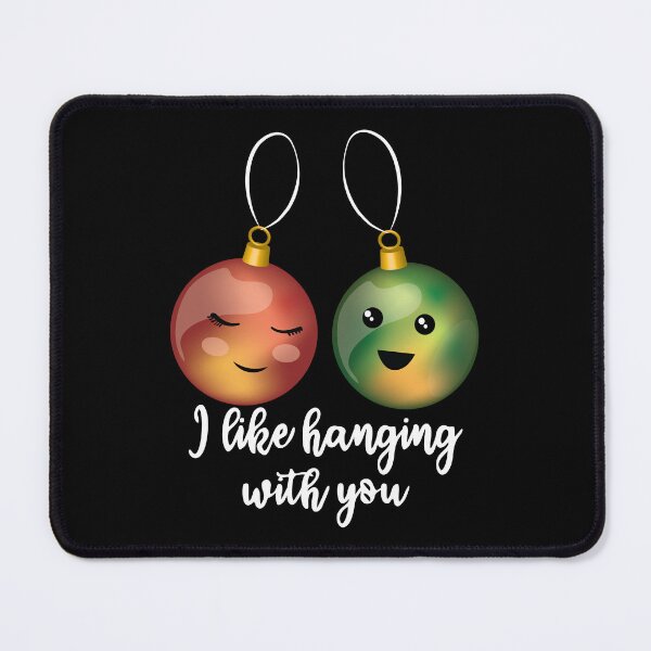Item preview, I Like Hanging With You - Funny Cute Christmas Puns designed and sold by TheInkElephant.