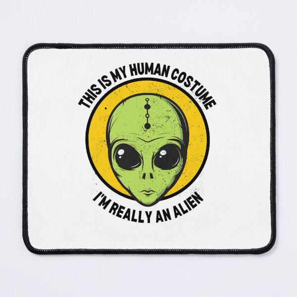 Item preview, This Is My Human Costume I'm Really An Alien designed and sold by bsrishika.