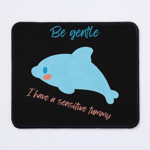 Item preview, Be gentle I have sensitive tummy designed and sold by LichiShop.