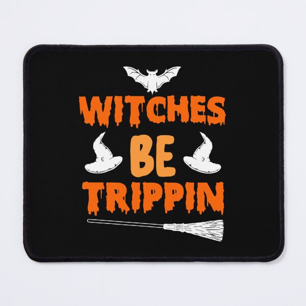 Item preview, Witches be trippin, Halloween Quotes Gift For Halloween Lovers designed and sold by Graphicista.