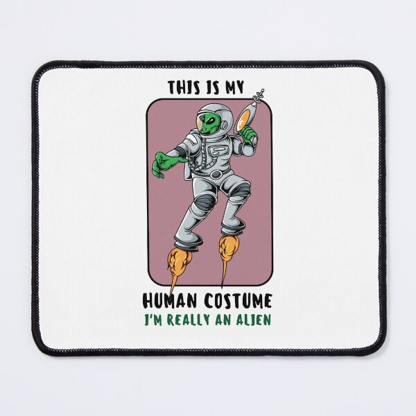 Item preview, This Is My Human Costume I'm Really An Alien designed and sold by bsrishika.