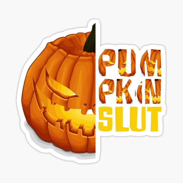 Pumpkin Slut Sticker For Sale By Kawai Girl Redbubble