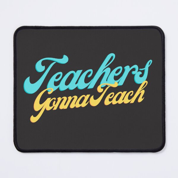Item preview, Teachers Gonna Teach designed and sold by khadijat297.