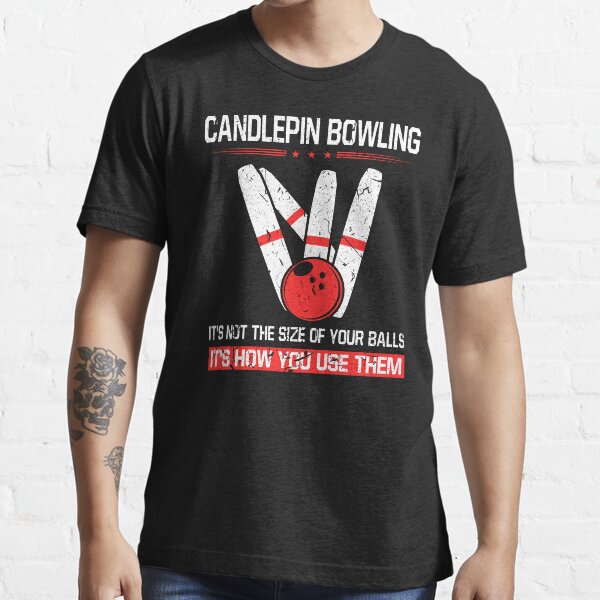 "Candlepin Bowling Size of Balls Funny New England Canada" Tshirt for Sale by cameronryan