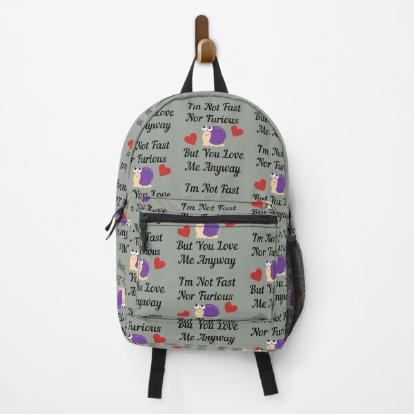 Item preview, I'm Not Fast Nor Furious But You Love Me Anyway Cute Snail designed and sold by OutdoorsZee1.