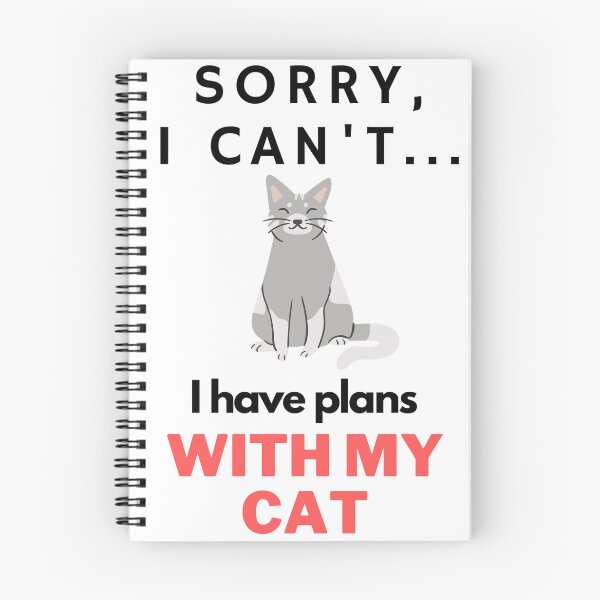 Item preview, Sorry, I Can't... I Have Plans With My Cat designed and sold by MythicModern.