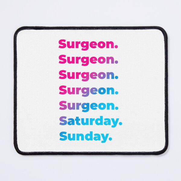 Item preview, Surgeon work week designed and sold by SVPOD.