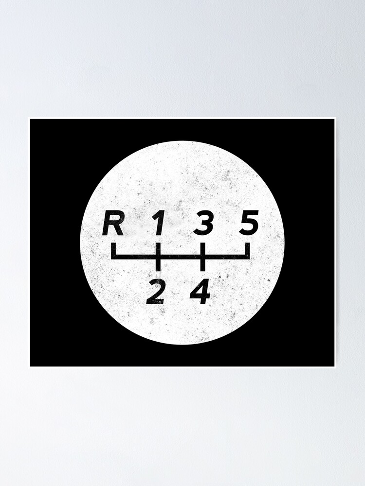 "White 5 Speed Manual Transmission Shift Pattern Grungy" Poster for