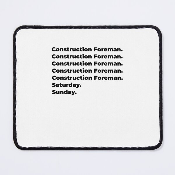 Item preview, Construction Foreman funny workweek designed and sold by SVPOD.