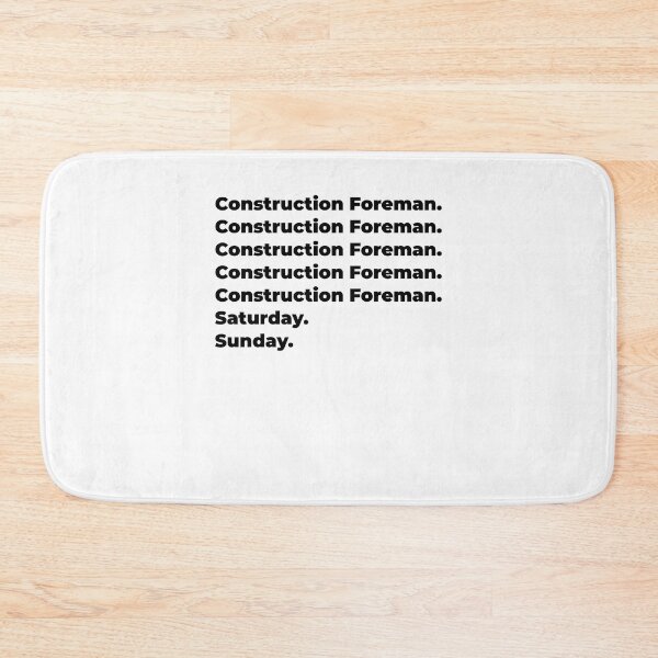 Item preview, Construction Foreman funny workweek designed and sold by SVPOD.