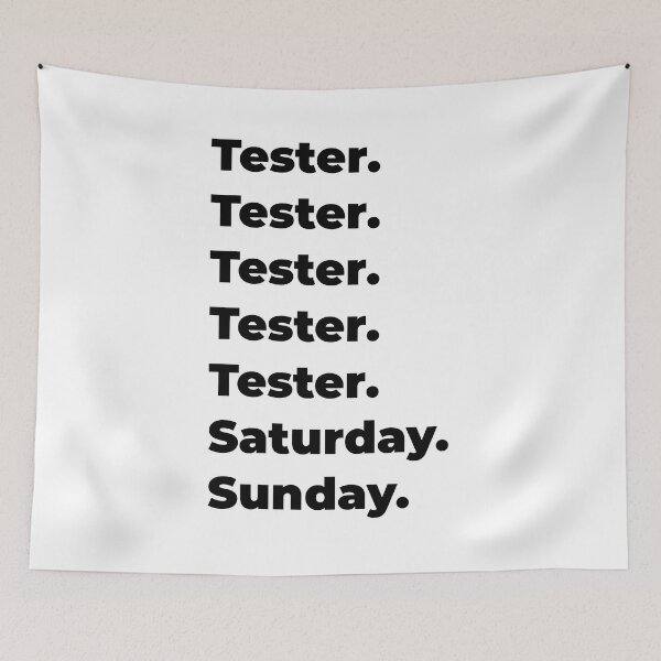 Item preview, Tester funny workweek designed and sold by SVPOD.