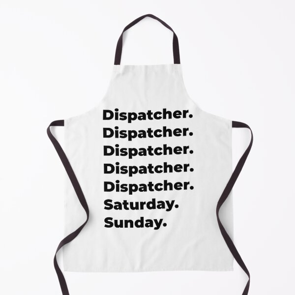 Item preview, Dispatcher funny workweek designed and sold by SVPOD.