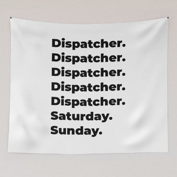 Item preview, Dispatcher funny workweek designed and sold by SVPOD.