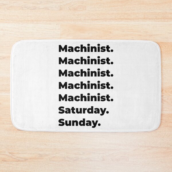 Item preview, Machinist funny workweek designed and sold by SVPOD.