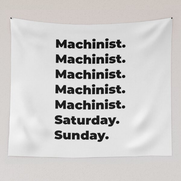 Item preview, Machinist funny workweek designed and sold by SVPOD.