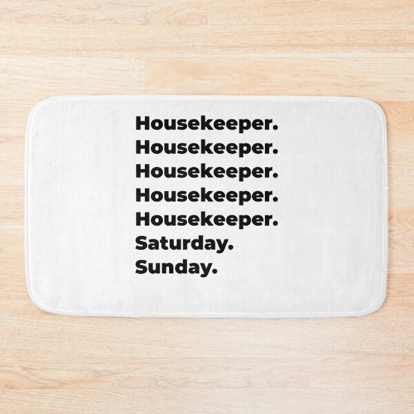 Item preview, Housekeeper funny workweek designed and sold by SVPOD.