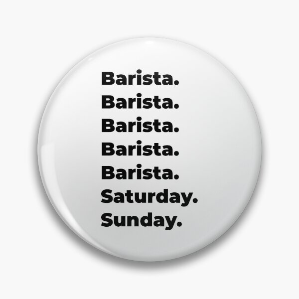 Item preview, Barista funny workweek designed and sold by SVPOD.