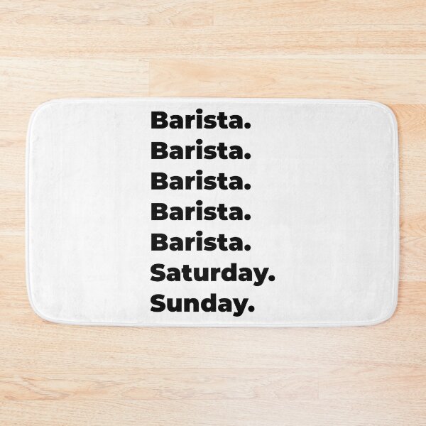 Item preview, Barista funny workweek designed and sold by SVPOD.