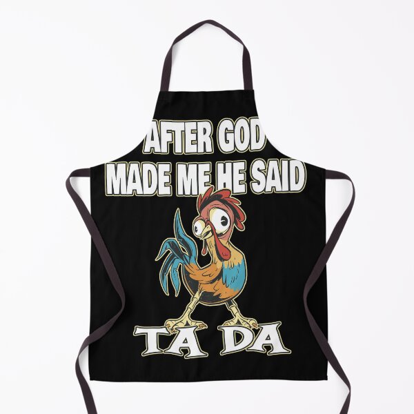 Item preview, Cute Chicken After God Made Me He Said Tada Women Men Kids Funny Pun designed and sold by Countrysmart.