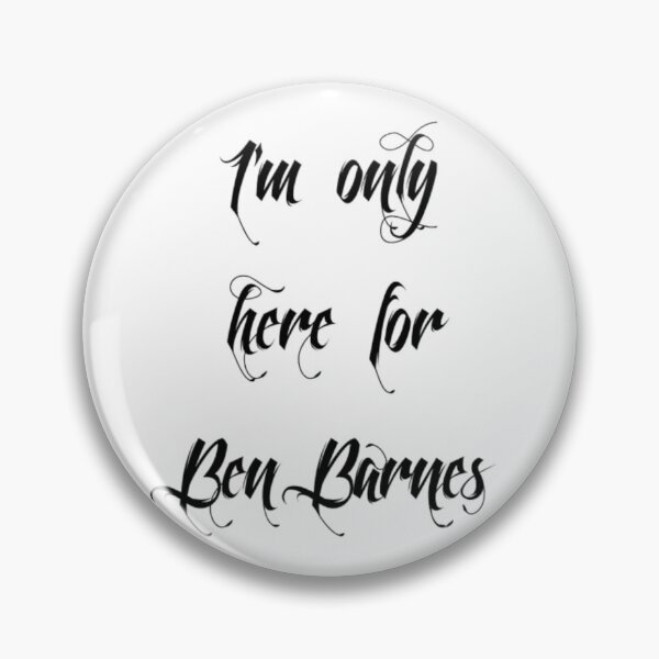 Item preview, I'm only here for Ben Barnes, black designed and sold by SheryRKO.