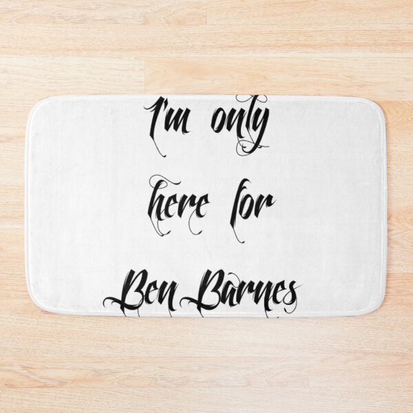 Item preview, I'm only here for Ben Barnes, black designed and sold by SheryRKO.