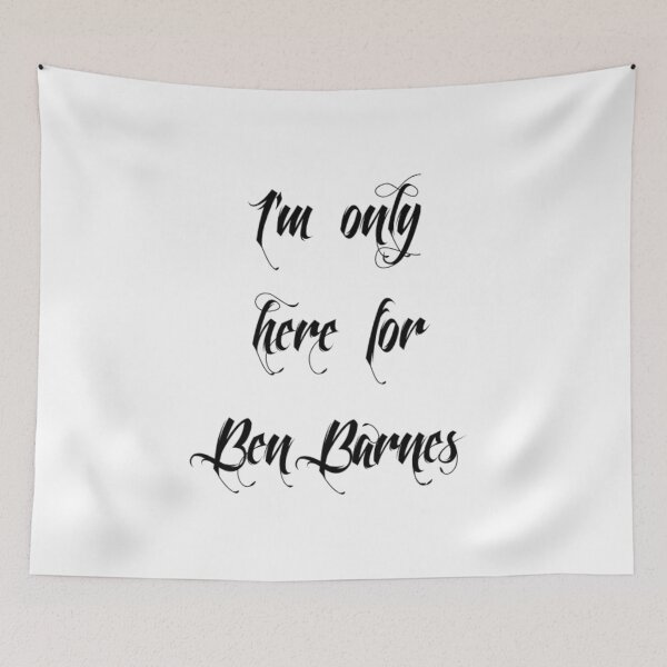 Item preview, I'm only here for Ben Barnes, black designed and sold by SheryRKO.