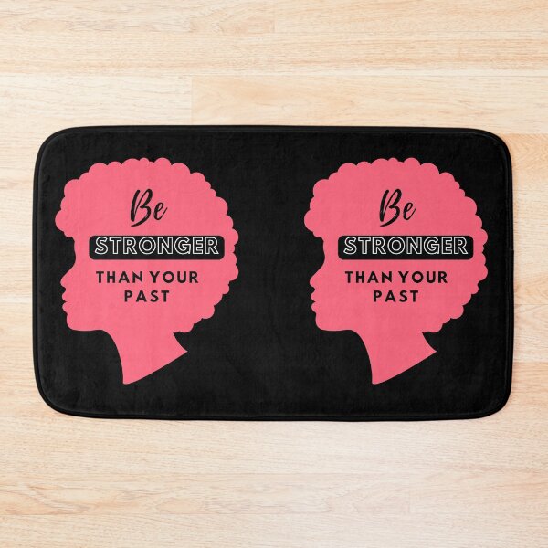 Item preview, Be Stronger Than Your Past (Women of Color) designed and sold by SimplyMe-Plus.