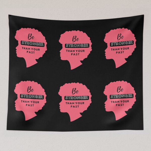 Item preview, Be Stronger Than Your Past (Women of Color) designed and sold by SimplyMe-Plus.