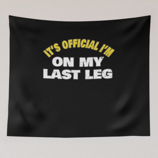 Item preview, Its Official Im On My Last Leg Amputee Funny Simple Word Art Design designed and sold by Countrysmart.