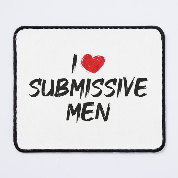 Item preview, I Love Submissive Men designed and sold by otage79.